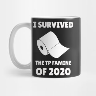 I Survived The TP Famine of 2020 Mug